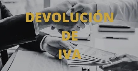 Guía para preparar una devolución de IVA